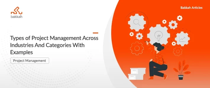 Types of Project Management Across Industries And Categories With Examples